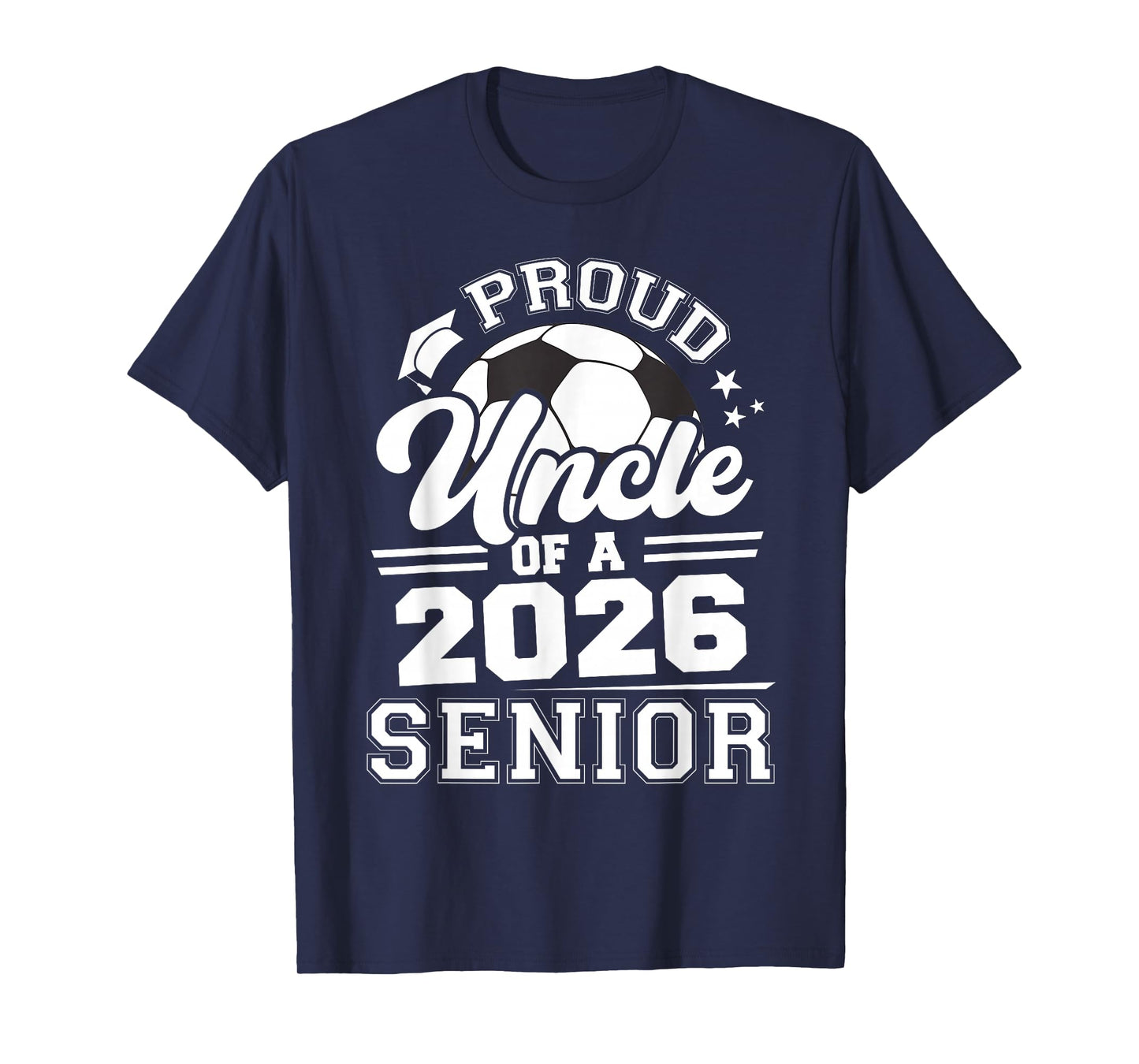 Proud Uncle of A 2026 Senior Soccer Graduation T-Shirt