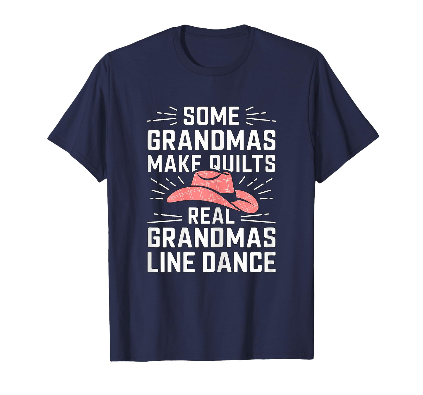 Some Grandmas Make Quilts Real Grandmas Line Dance Dancing T-Shirt