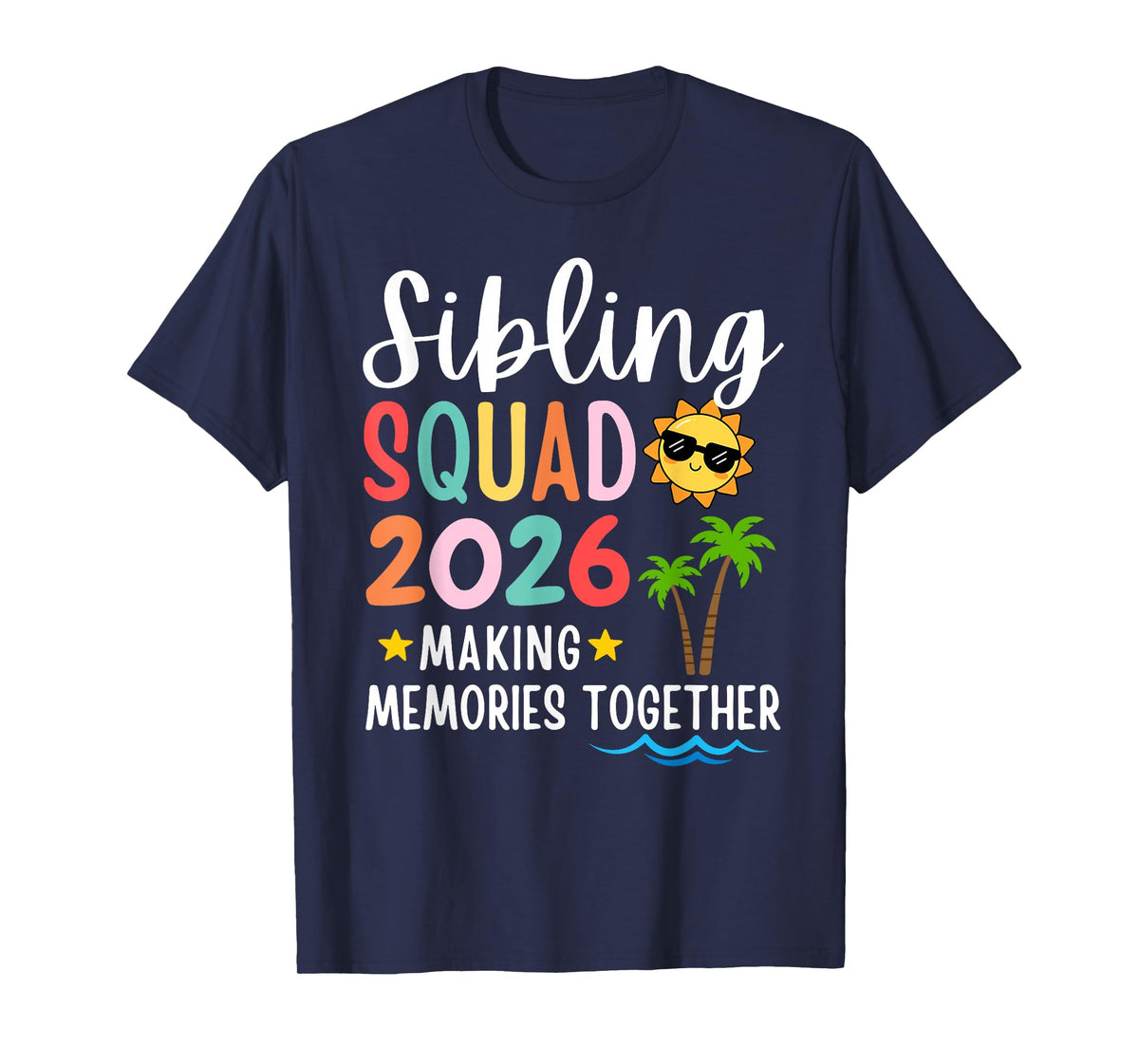 Sibling Squad 2026 Making Memories Family Matching Vacation T-Shirt