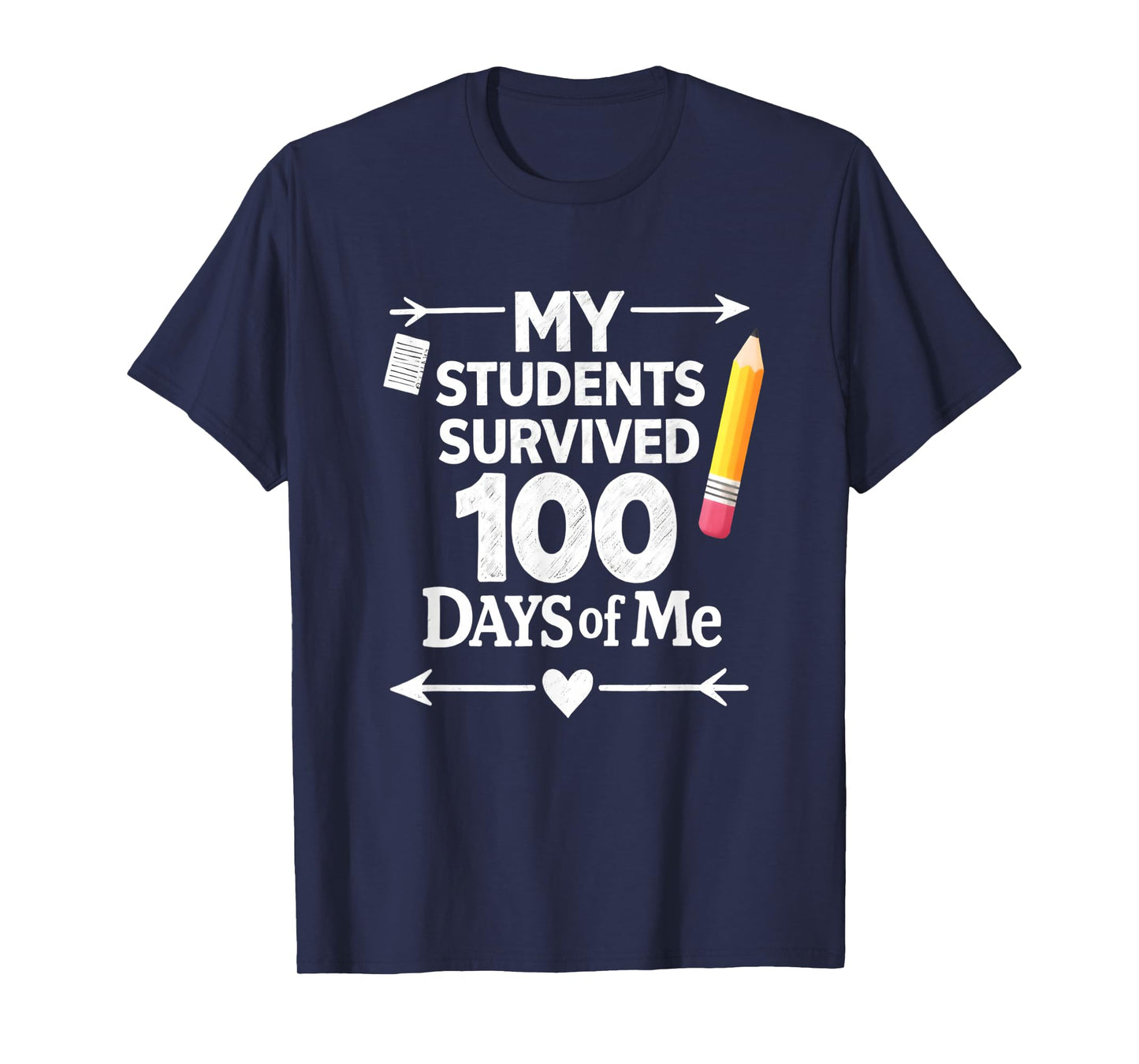 My Students Survived 100 Days of Me 100th Day Funny Teacher T-Shirt