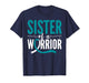 Sister of A Warrior Cervical Cancer Awareness Support T-Shirt