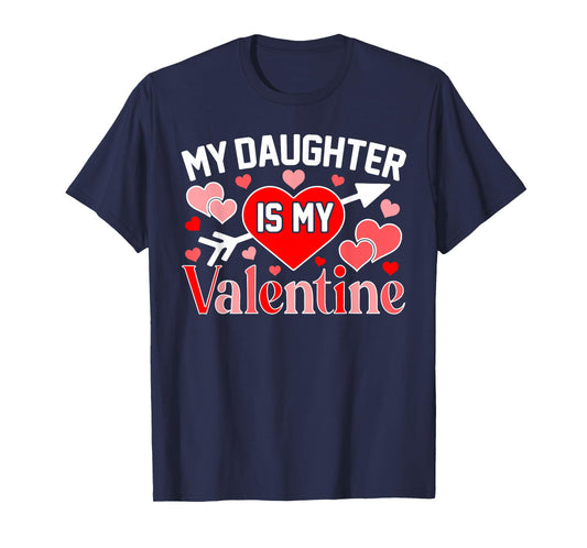 My Daughter is My Valentine Cute Hearts Valentine's Day T-Shirt