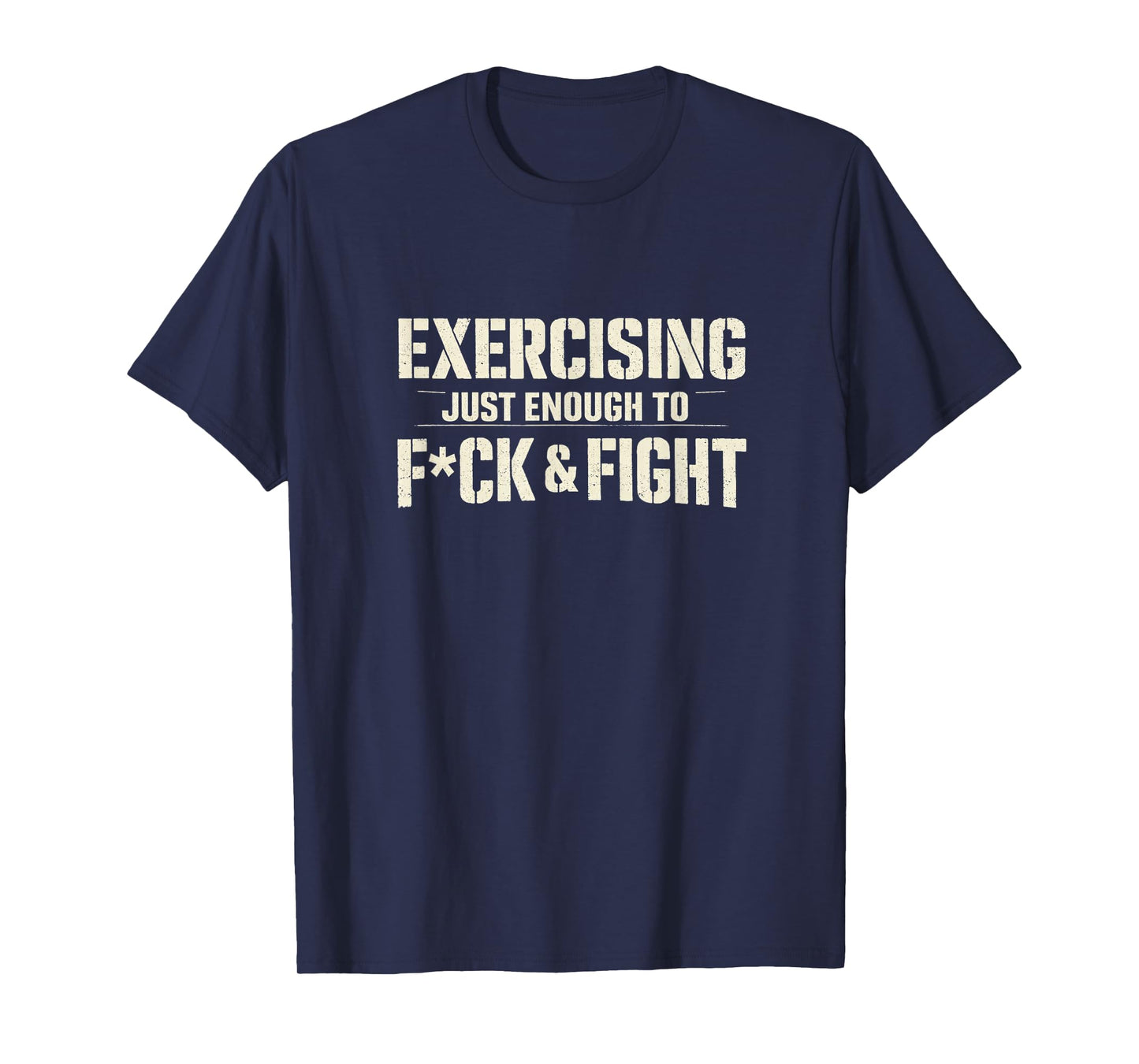 Exercising Just-Enough to FCK & Fight Vintage T-Shirt