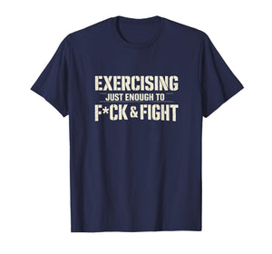 Exercising Just-Enough to FCK & Fight Vintage T-Shirt