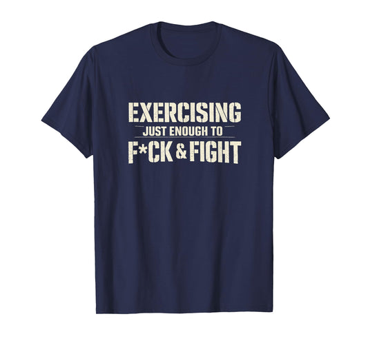 Exercising Just-Enough to FCK & Fight Vintage T-Shirt