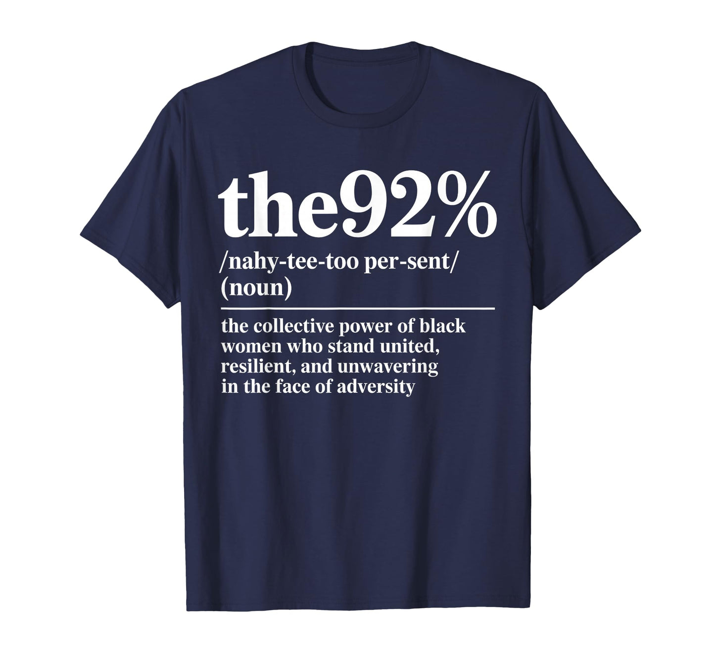Funny The 92 Percent Empowering Black Women Tee T-Shirt