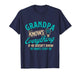 Grandpa Knows Everything If He Doesn't Know - Grandfather T-Shirt