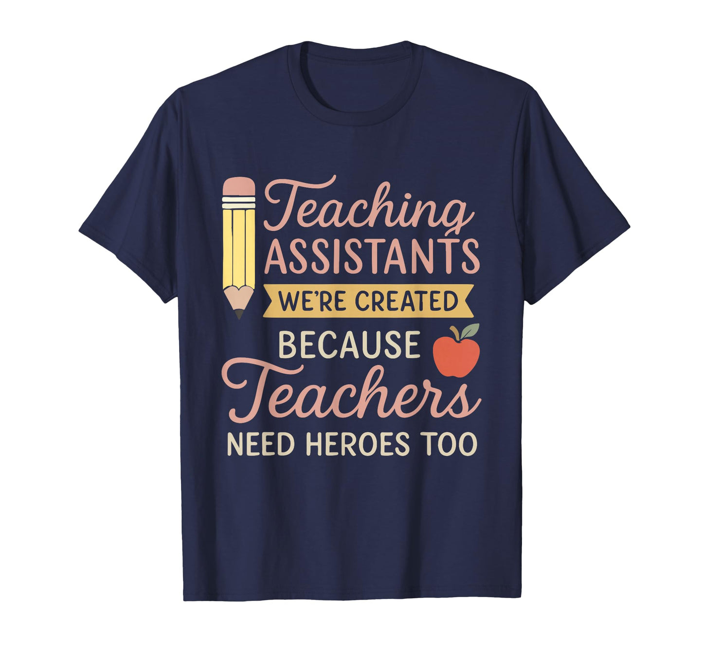 Proud Teaching Assistant Saying School Staff Support Design T-Shirt