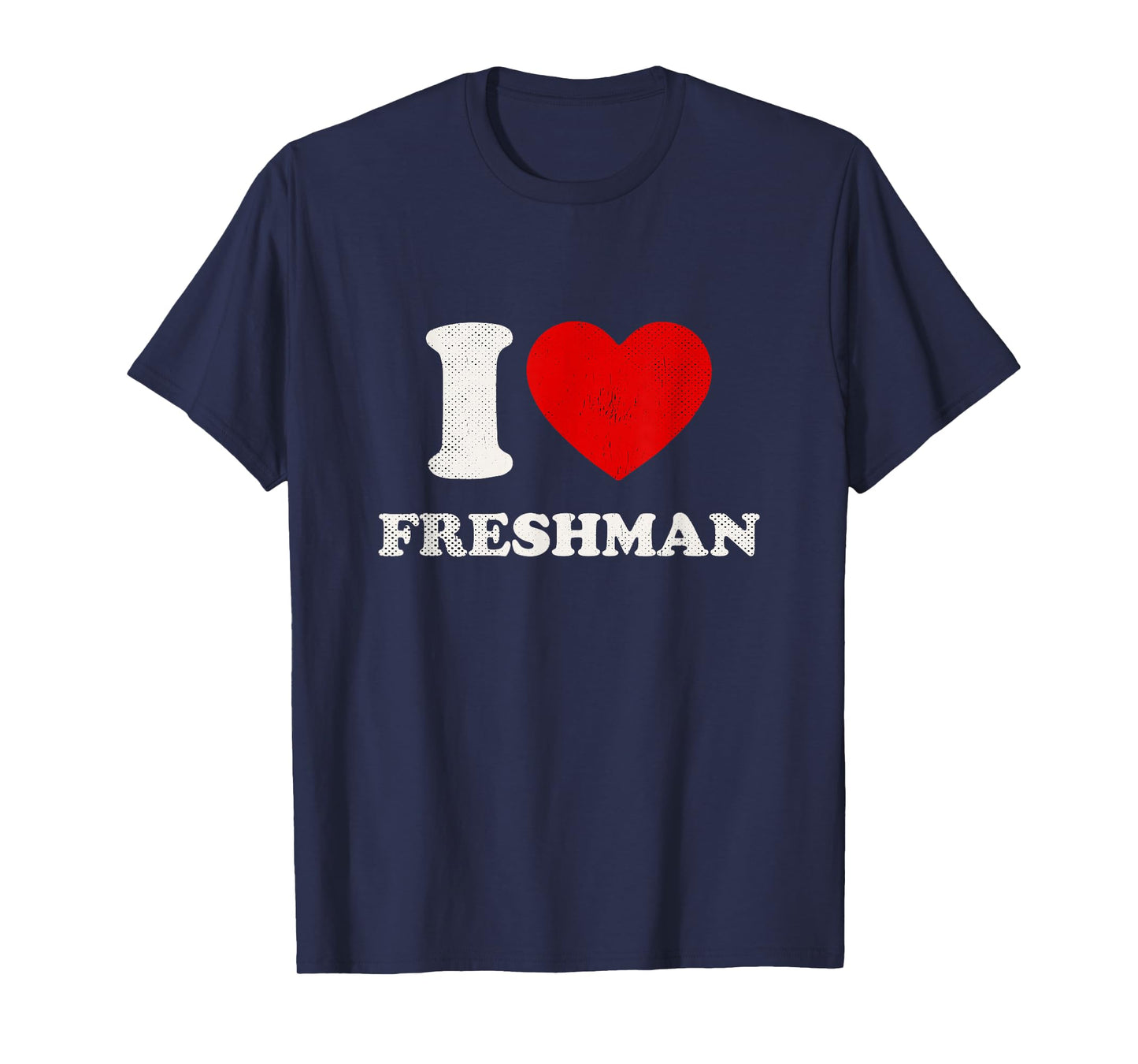I Heart Freshman Vintage Red Heart First Year Student Frosh T-Shirt