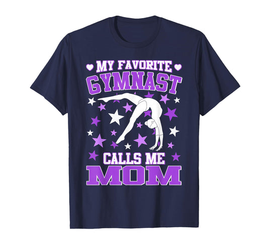 Gymnastics My Favorite Gymnast Calls me Mom T-Shirt
