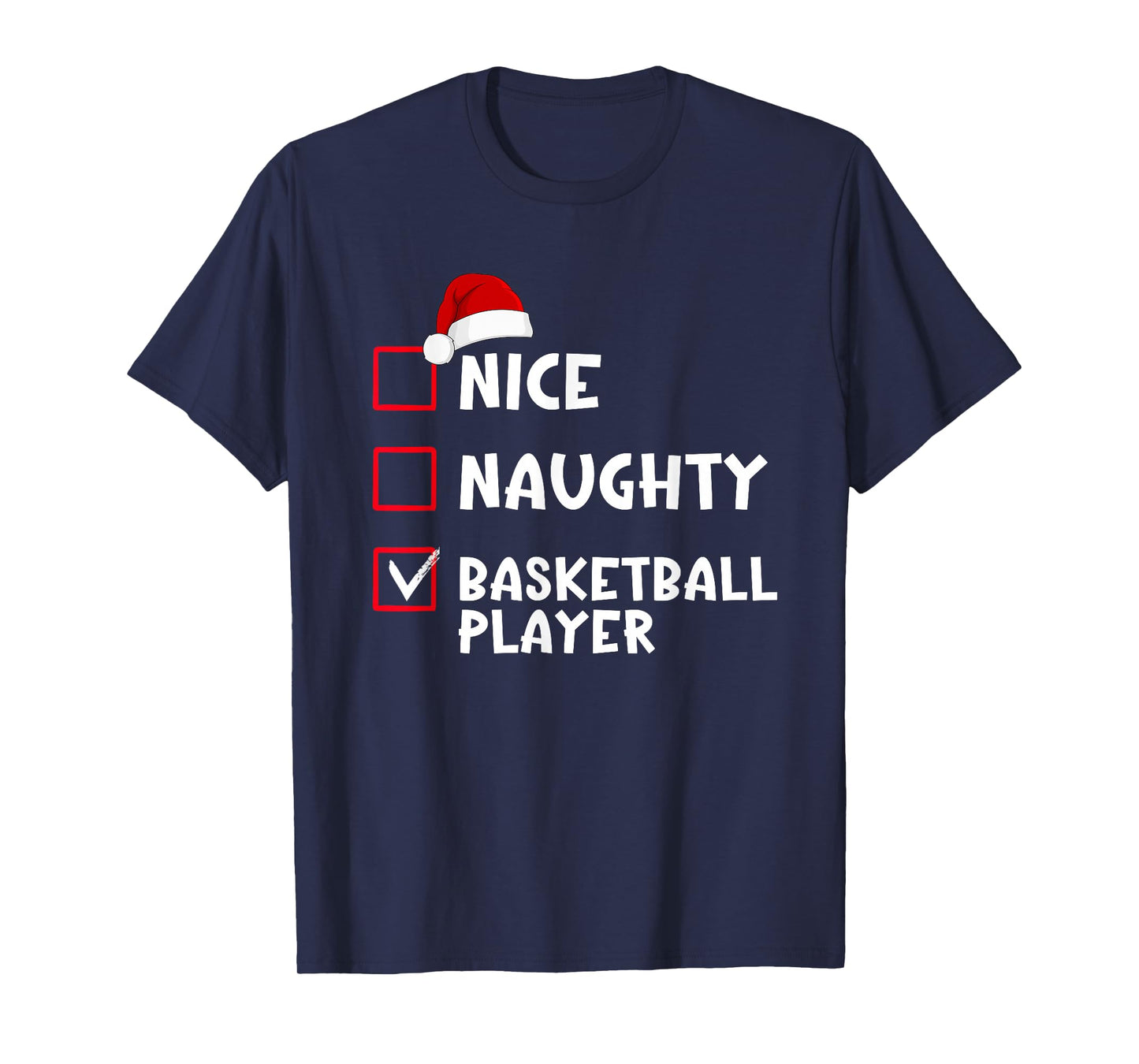 Nice Naughty Basketball Player Funny Christmas List T-Shirt