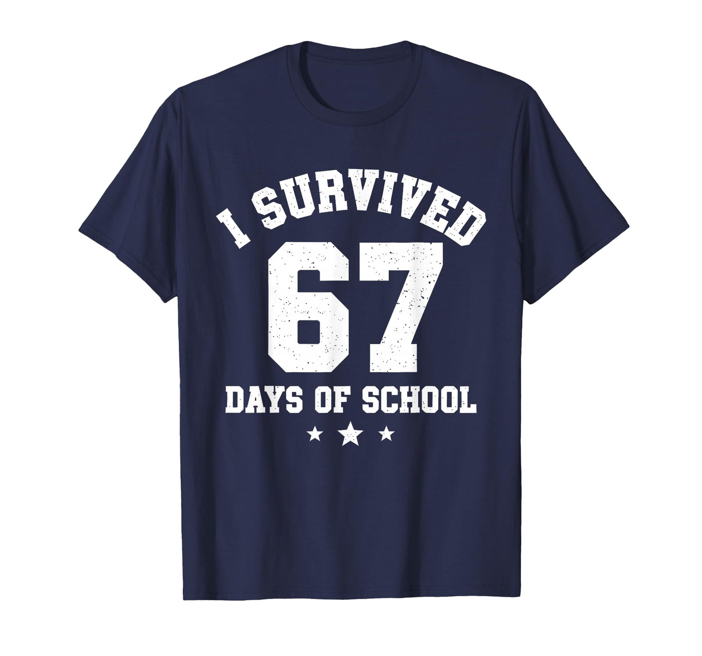 I Survived 67 Days of School Students Teachers 67 Meme Kids T-Shirt