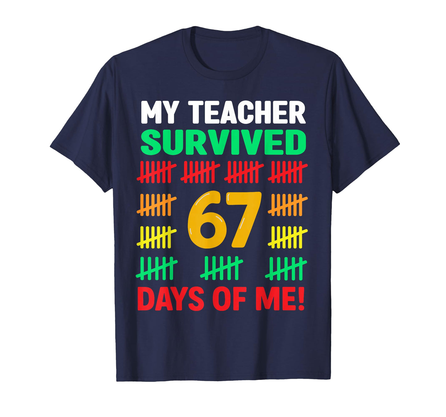My Teacher Survived 67 Days of School Funny 6-7 67 Kids Boys T-Shirt