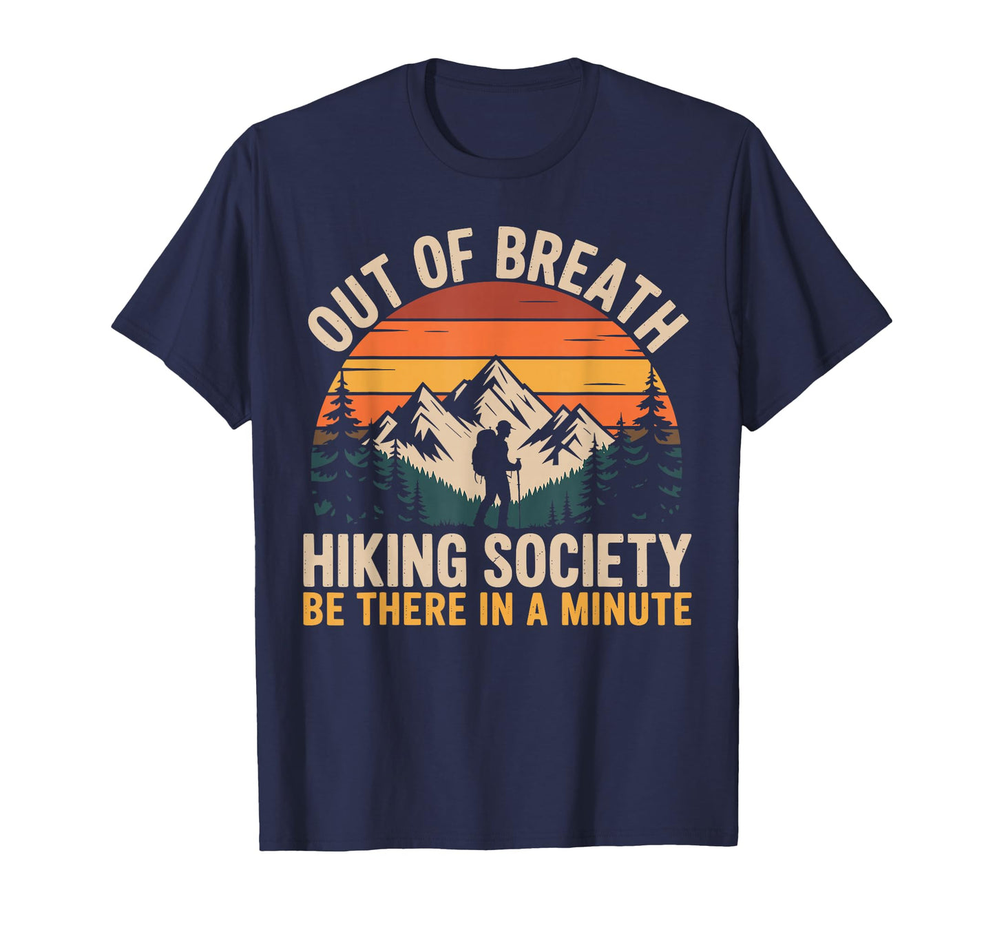 Out of Breath Hiking Society Funny Hiking Adventure T-Shirt