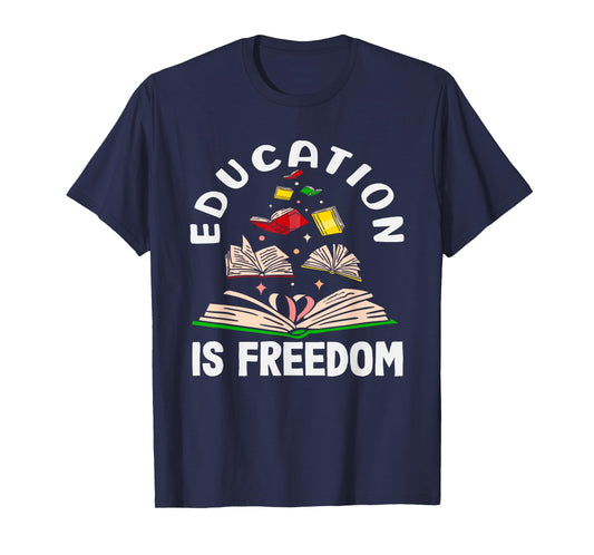 Education is Freedom Black History Month T-Shirt