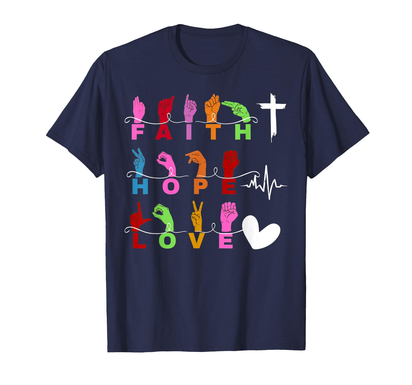 Faith Christian God Jesus ASL Sign Language Faith Hope Love T-Shirt