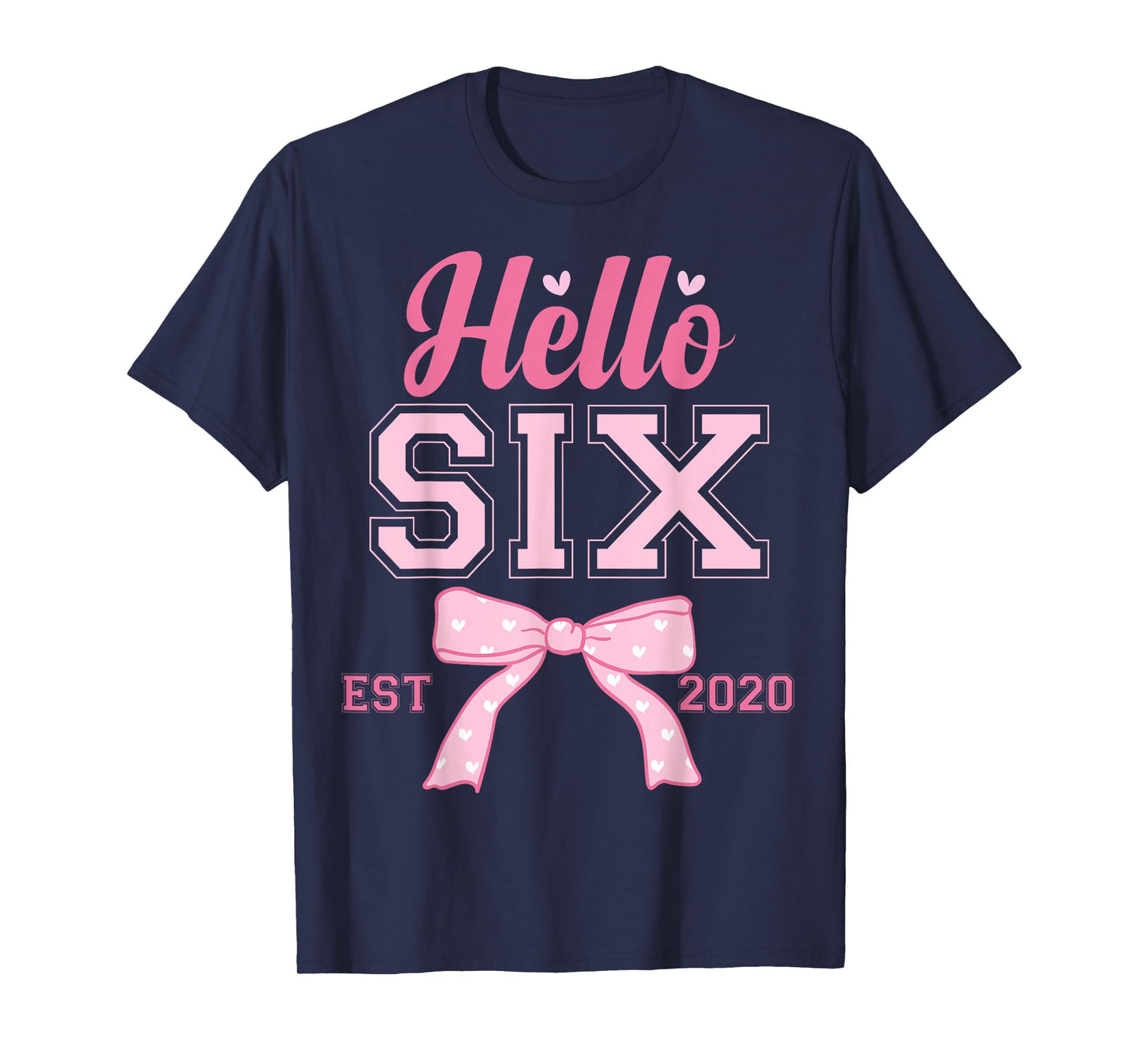 Hello 6 Est 2020 6th Birthday Girl Pink Coquette Bow T-Shirt