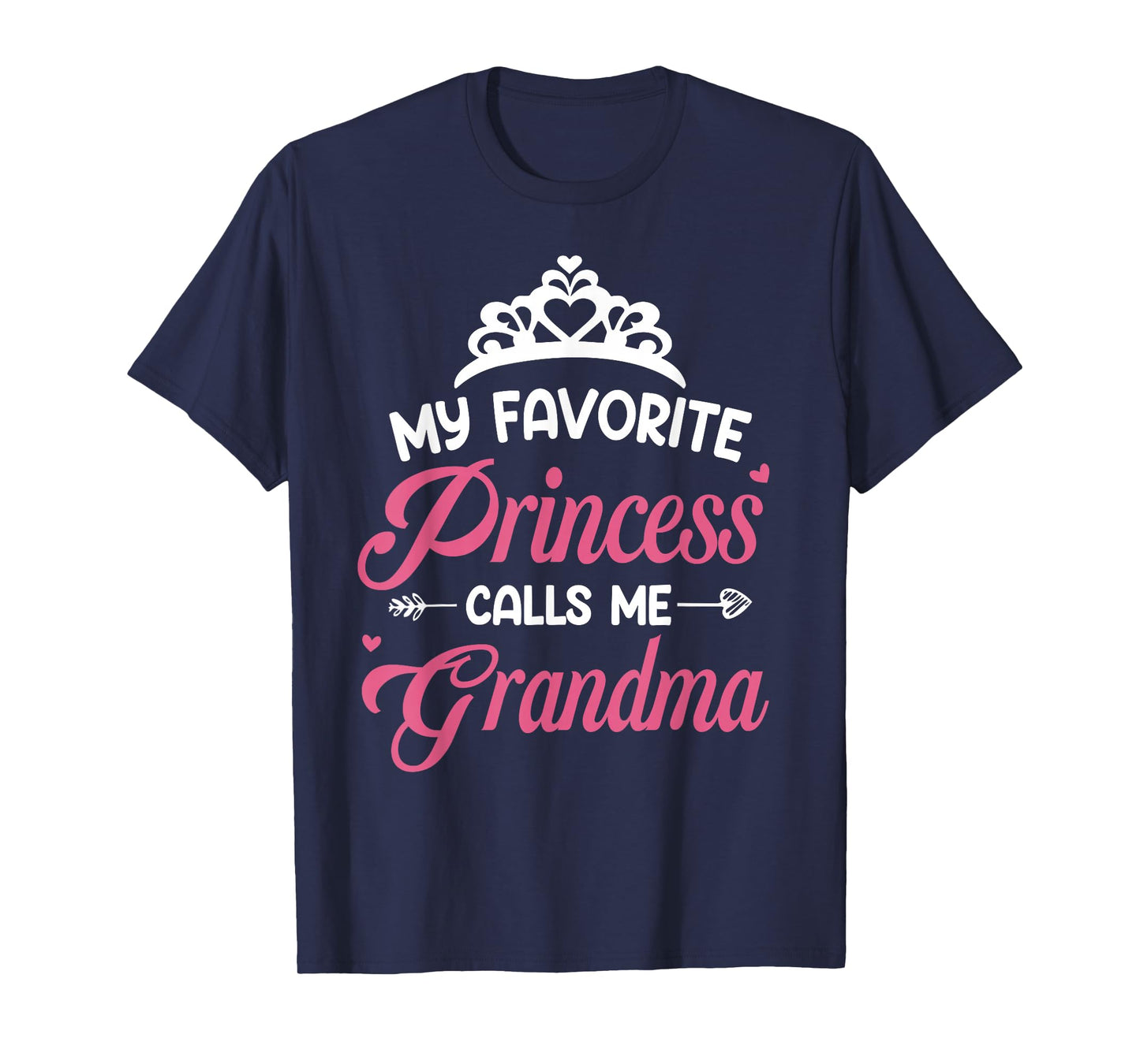 My Favorite Princess Calls Me Grandma Mothers Day Grandma T-Shirt