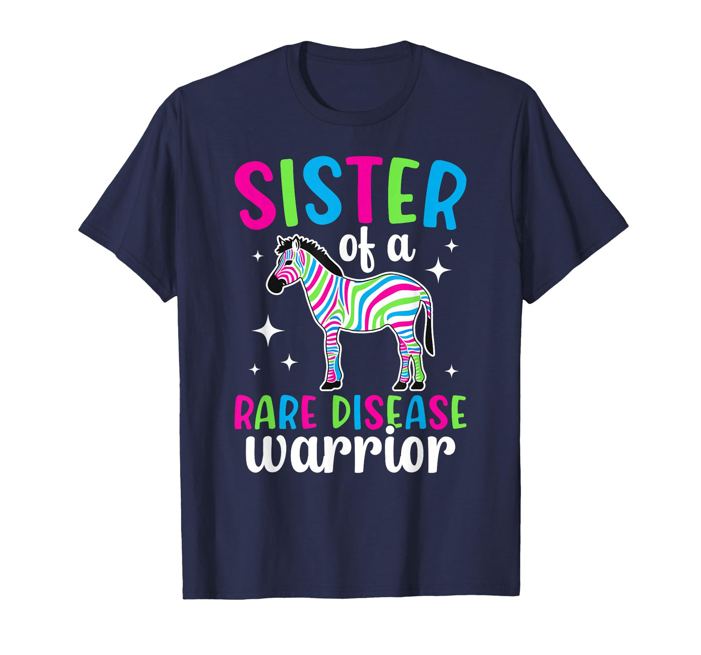 Sister of A Rare Disease Warrior Rare Disease Awareness T-Shirt