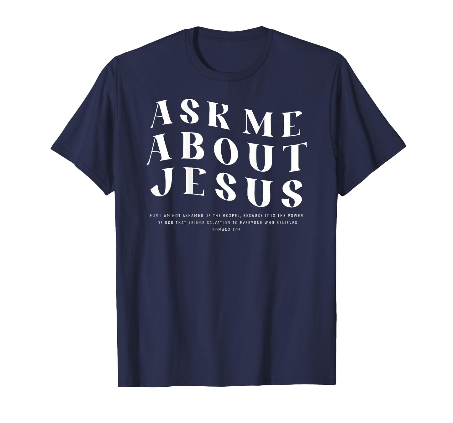 Ask Me About Jesus Christian Bible Verse Men Women Gift T-Shirt