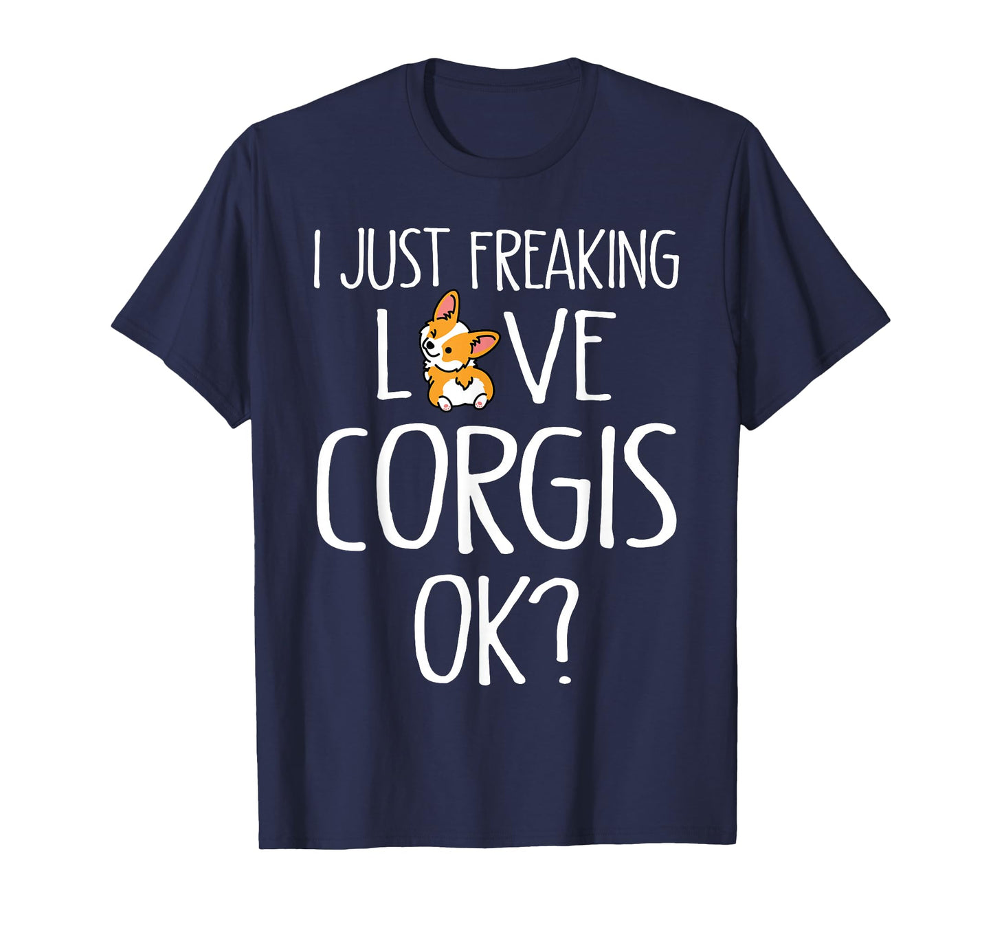 Love Corgis Dog Mom Men Women Kids Funny Corgi T-Shirt