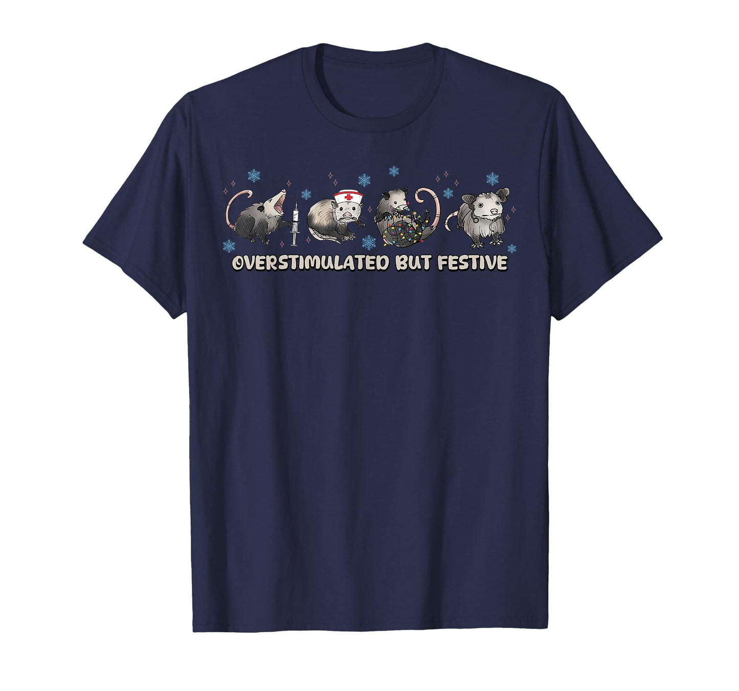 Overstimulated But Festive Funny Possum Nurse Christmas T-Shirt