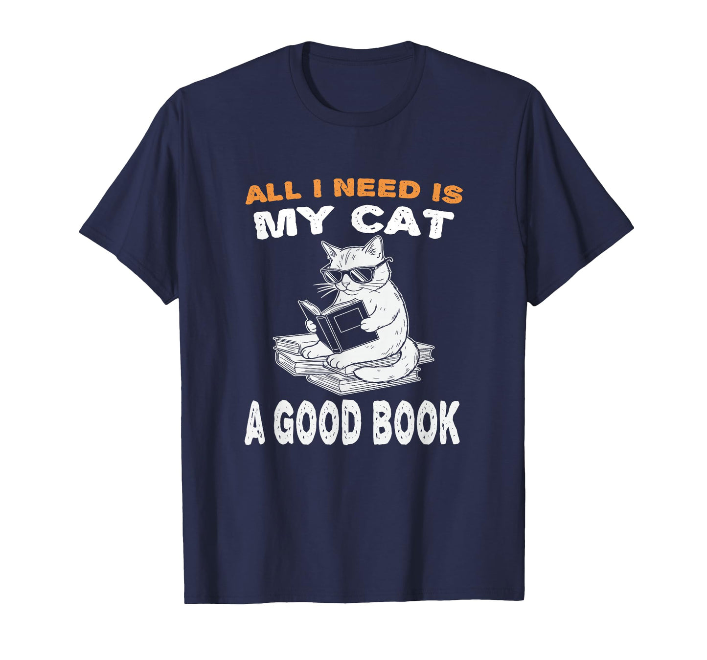 All I Need is My cat and a Good Book to Read for Cats Lovers T-Shirt