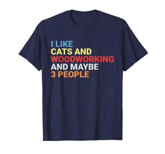 Retro I Like Cats and Woodworking Lover Woodworker Funny Cat T-Shirt