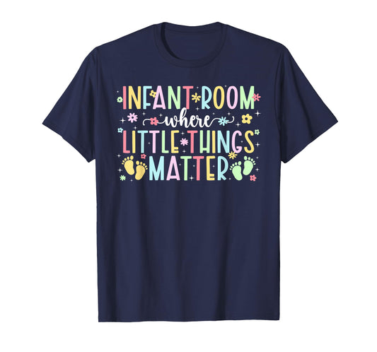 Infant Room Infant Teacher Appreciation Infant Teaching T-Shirt