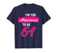 61st Birthday Gift I Am Too Awesome to Be 61 Years Old T-Shirt