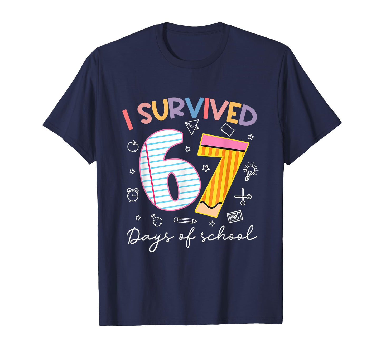I Survived 67 Days of School Six Seven Meme Teacher Student T-Shirt