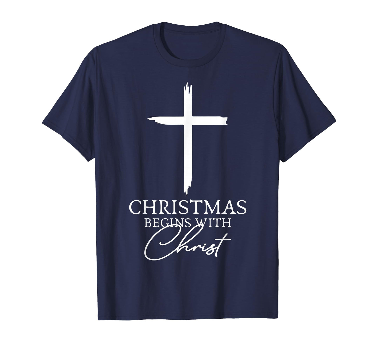 Christmas Begins with Christ Xmas Jesus Cross T-Shirt