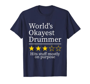 World's Okayest Drummer Funny Drumline Players Music Lover T-Shirt
