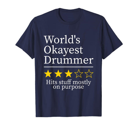 World's Okayest Drummer Funny Drumline Players Music Lover T-Shirt