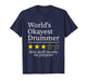 World's Okayest Drummer Funny Drumline Players Music Lover T-Shirt