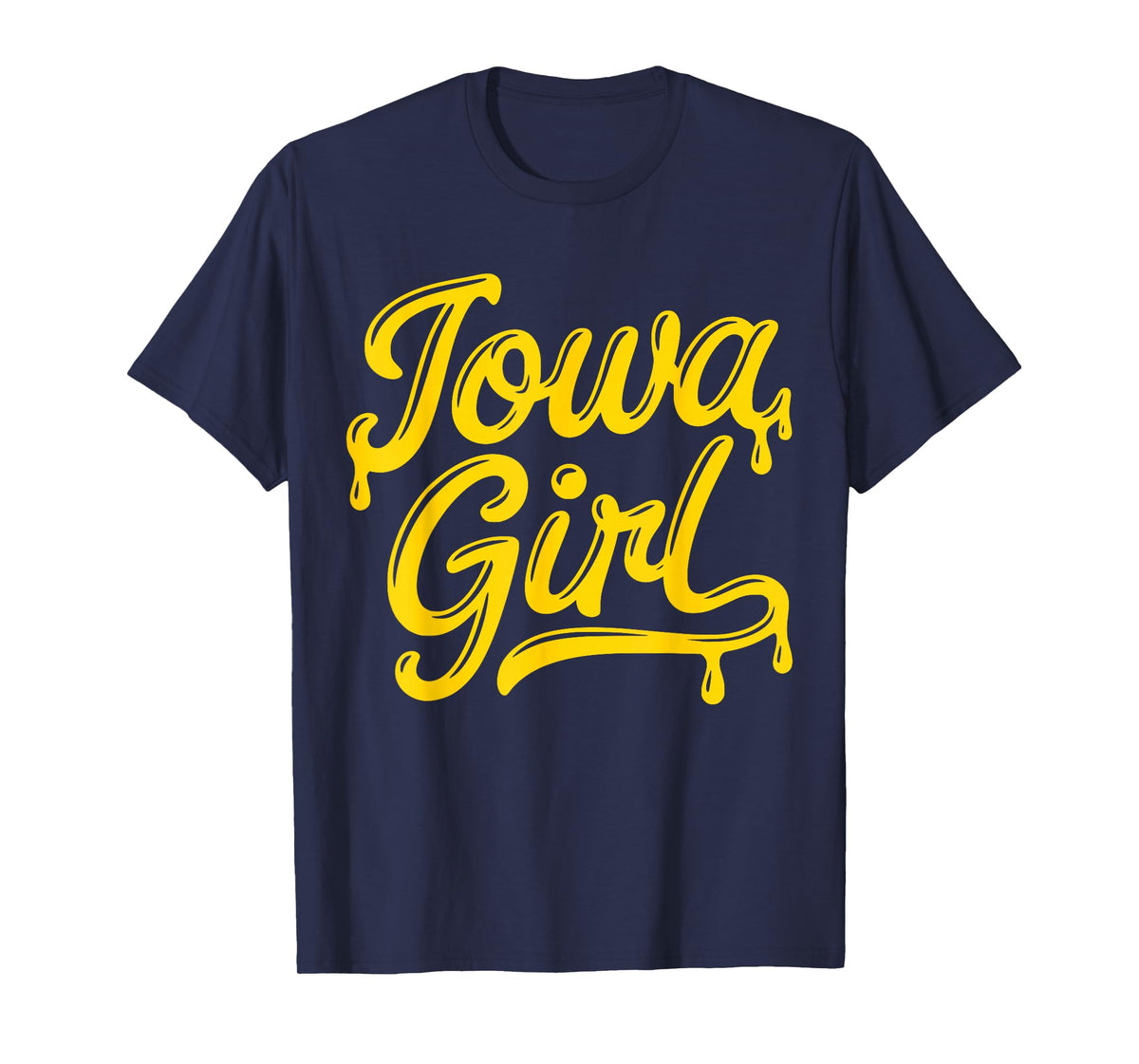 Iowa Girl Drip Local IA State Girls T-Shirt