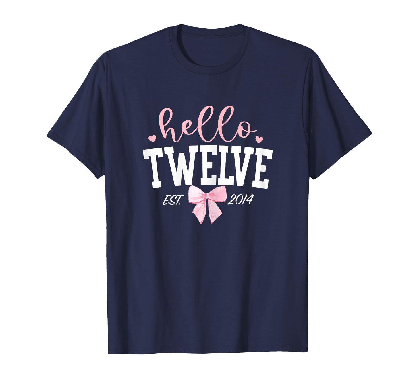 Hello Twelve Est 2014 12th Birthday Girl Turning 12 T-Shirt