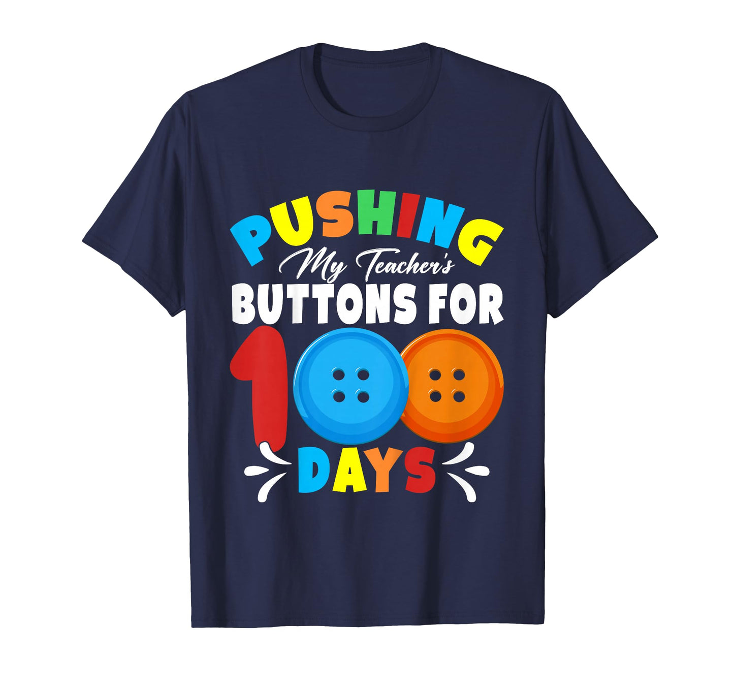 Pushing My Teacher's Buttons for 100 Days of School Kids T-Shirt