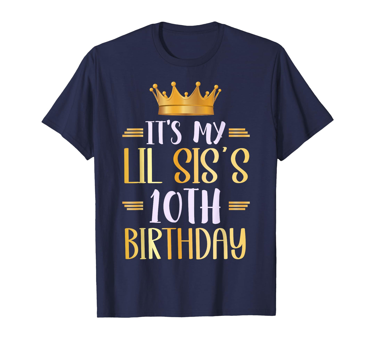 It's My Lil SIS's 10th Birthday Happy 10 Years Old T-Shirt