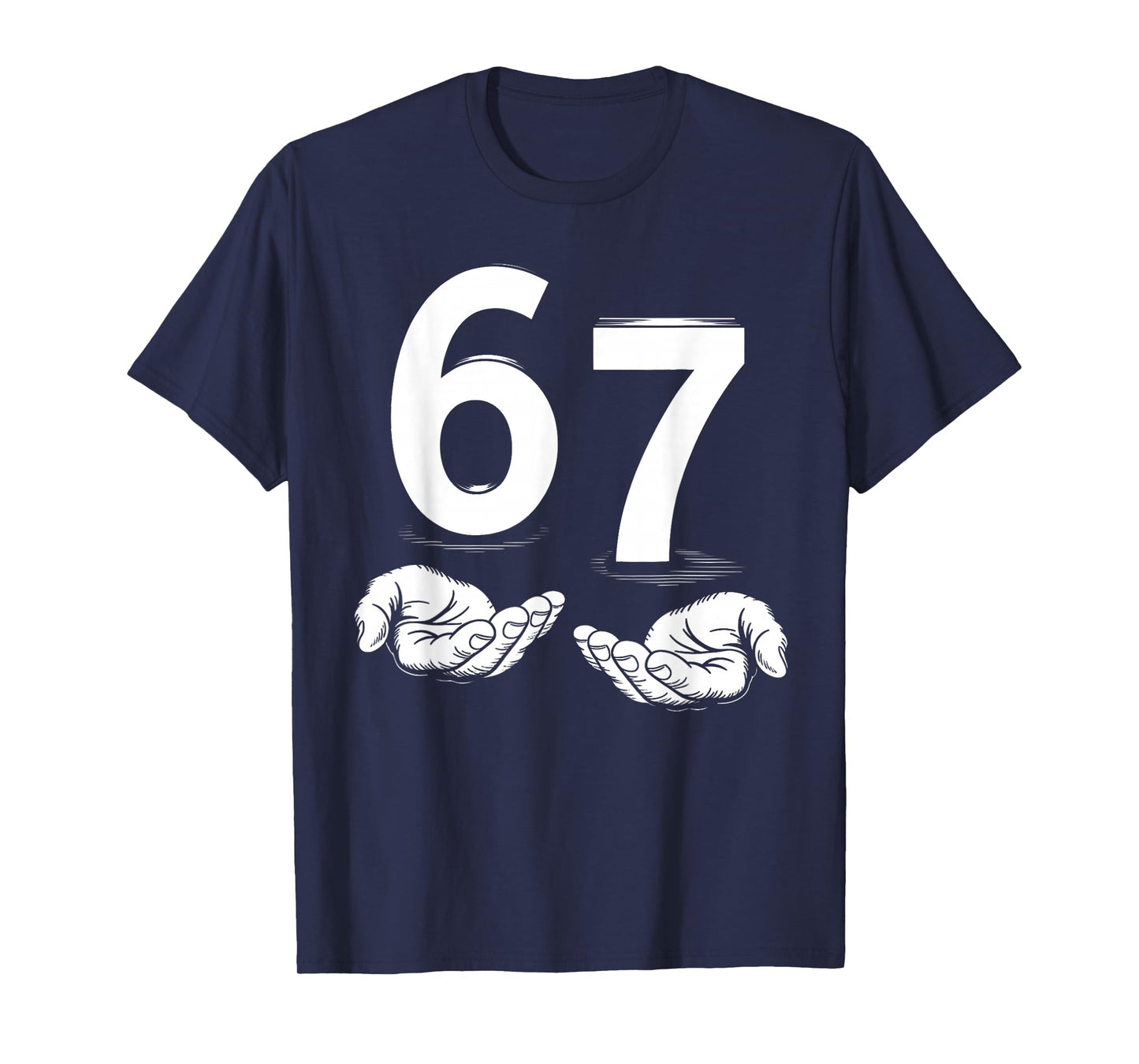 Funny Six Seven 6 7 Meme Gen Alpha Slang 6 7 Hands T-Shirt