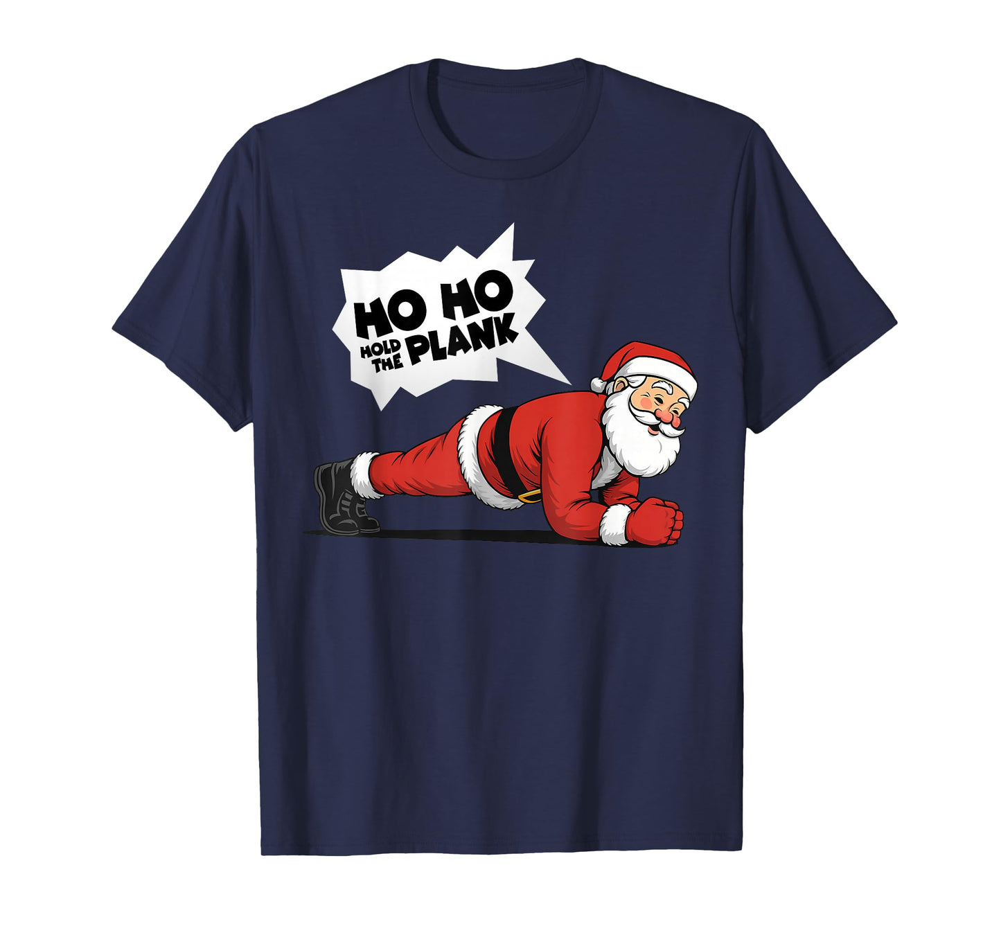 Ho Ho Hold The Plank, Christmas Workout, Funny Christmas Gym T-Shirt
