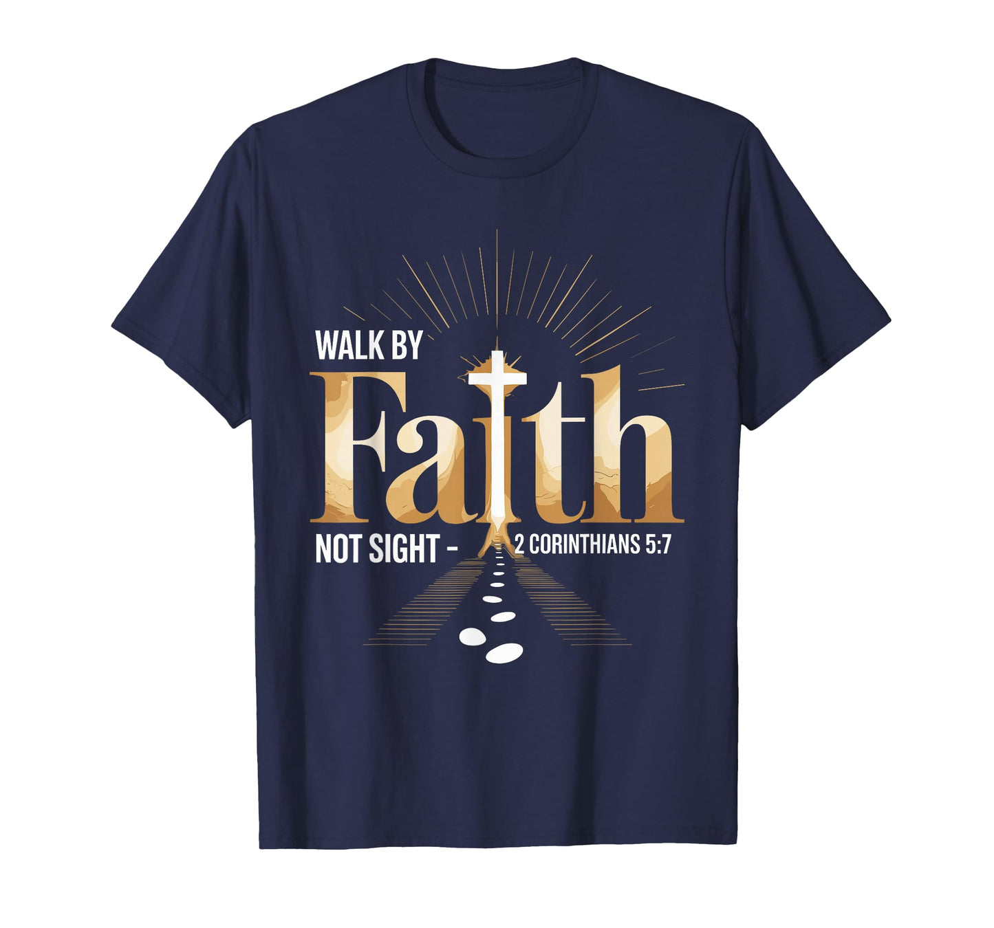 Walk by Faith Not by Sight Prayer Cloth for Christians T-Shirt