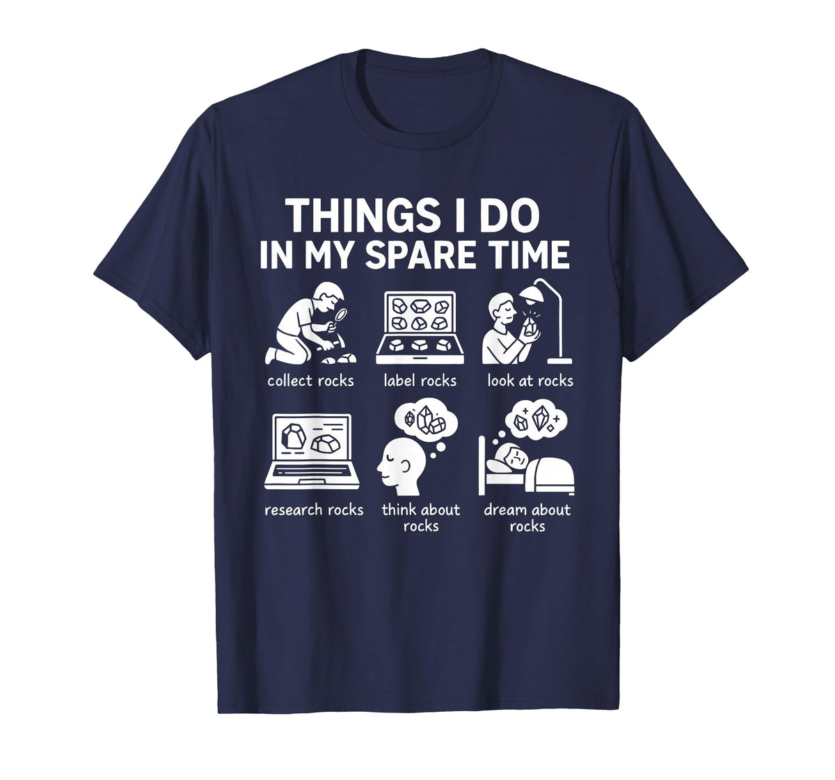 Funny Rock Collector Things I Do in My Spare Time Geology T-Shirt