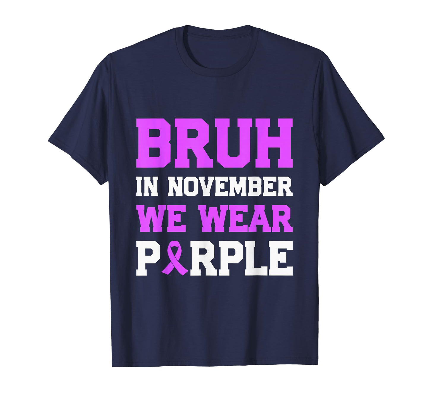 Bruh in November We Wear Purple Ribbon Pancreatic Cancer T-Shirt