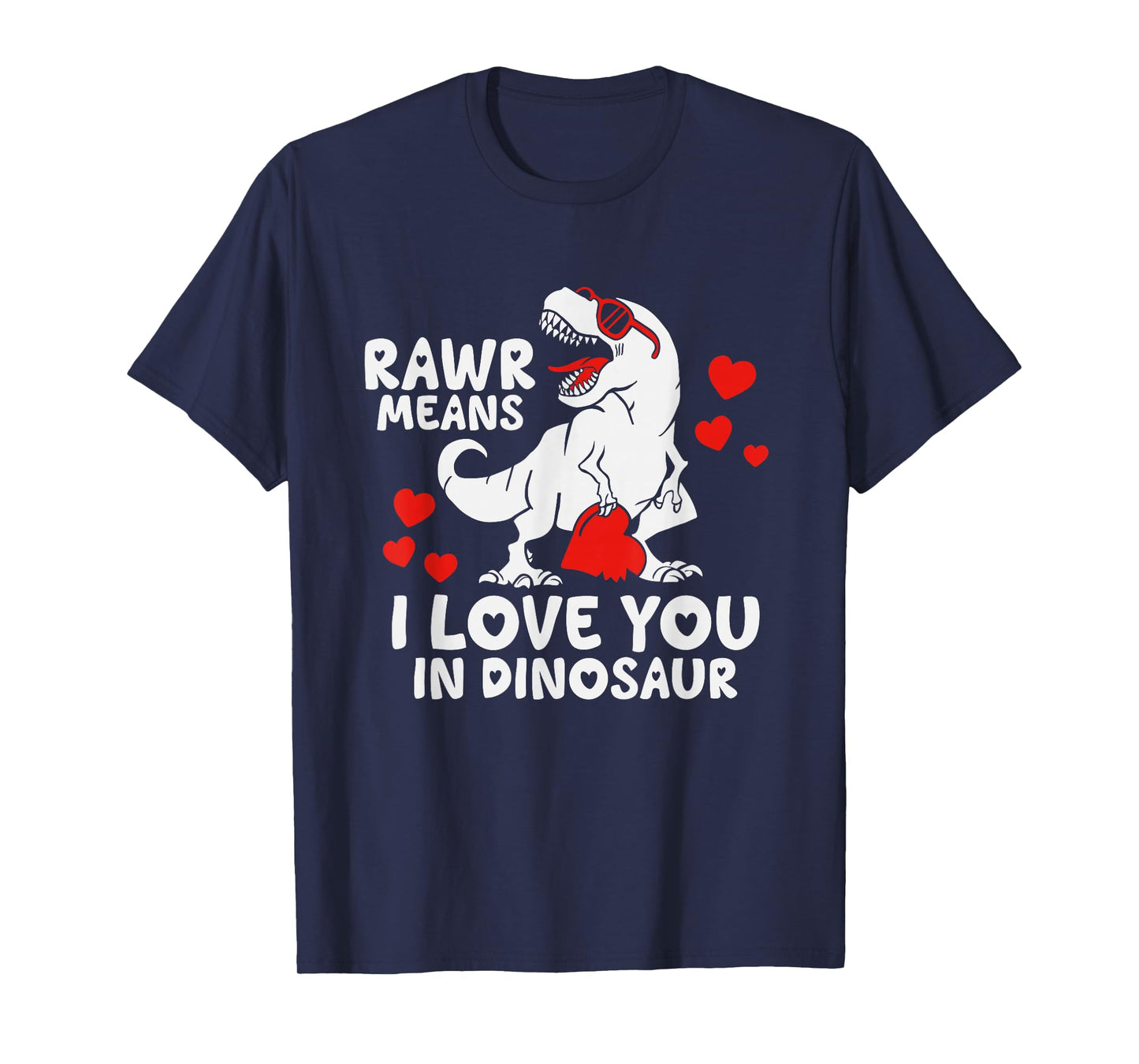 Rawr Means I Love You in Dinosaur Valentine’s Day T-Rex T-Shirt