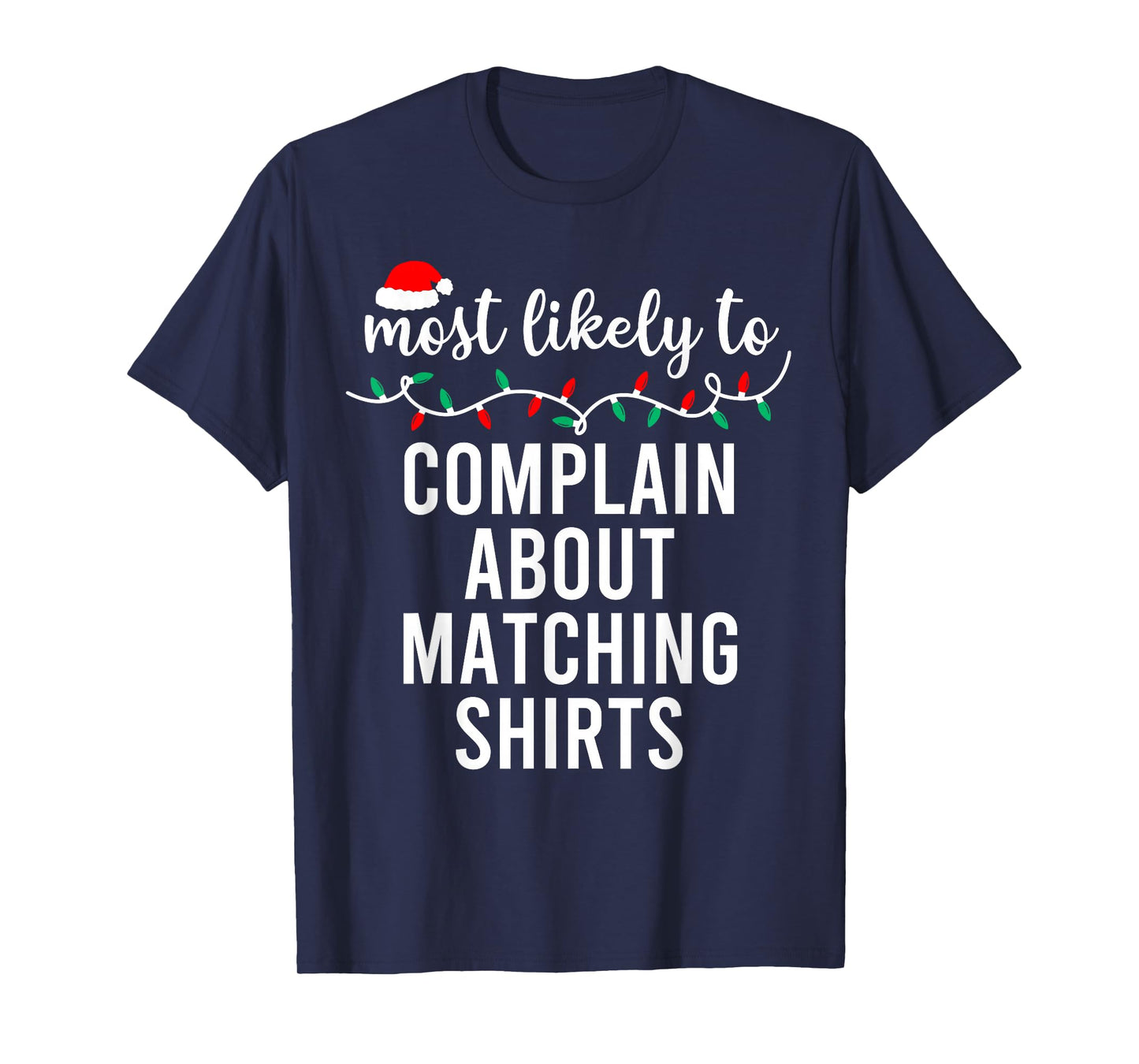 Most Likely to Christmas Shirt Matching Family Pajamas Funny T-Shirt