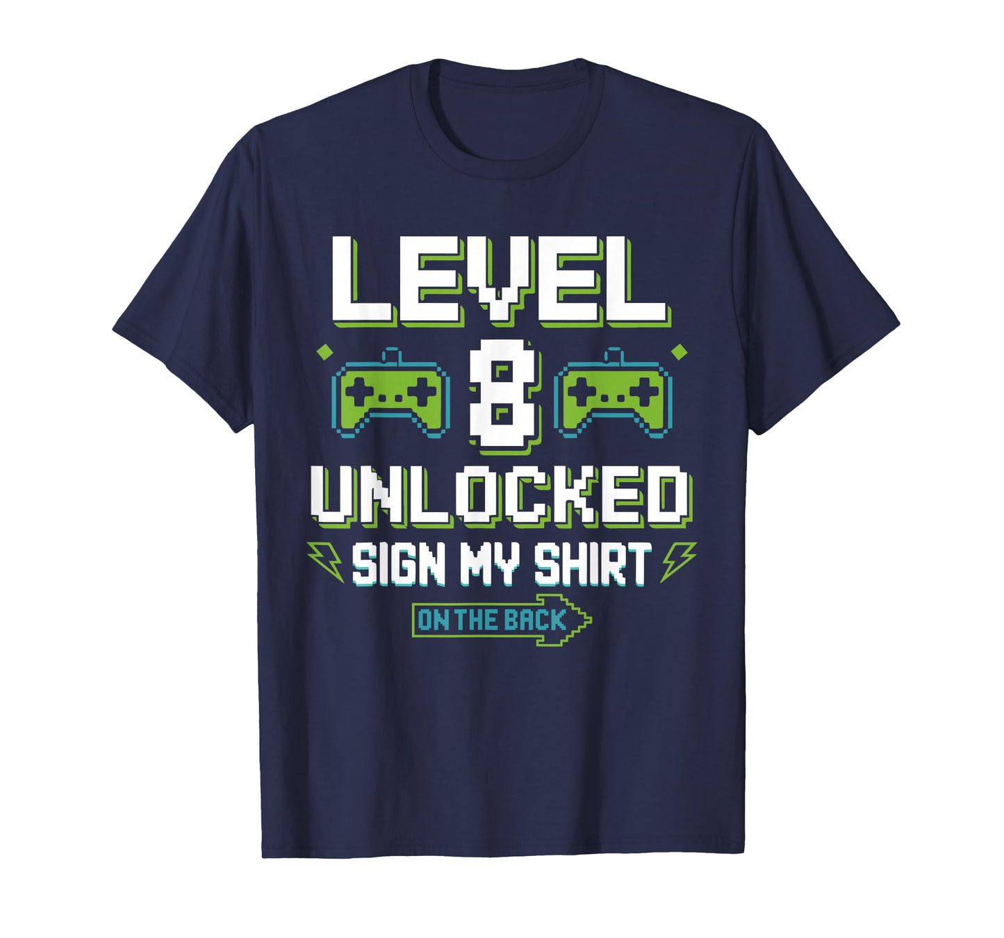Level 8 Unlocked Sign My Shirt 8th Birthday Gamer Boy Kids T-Shirt
