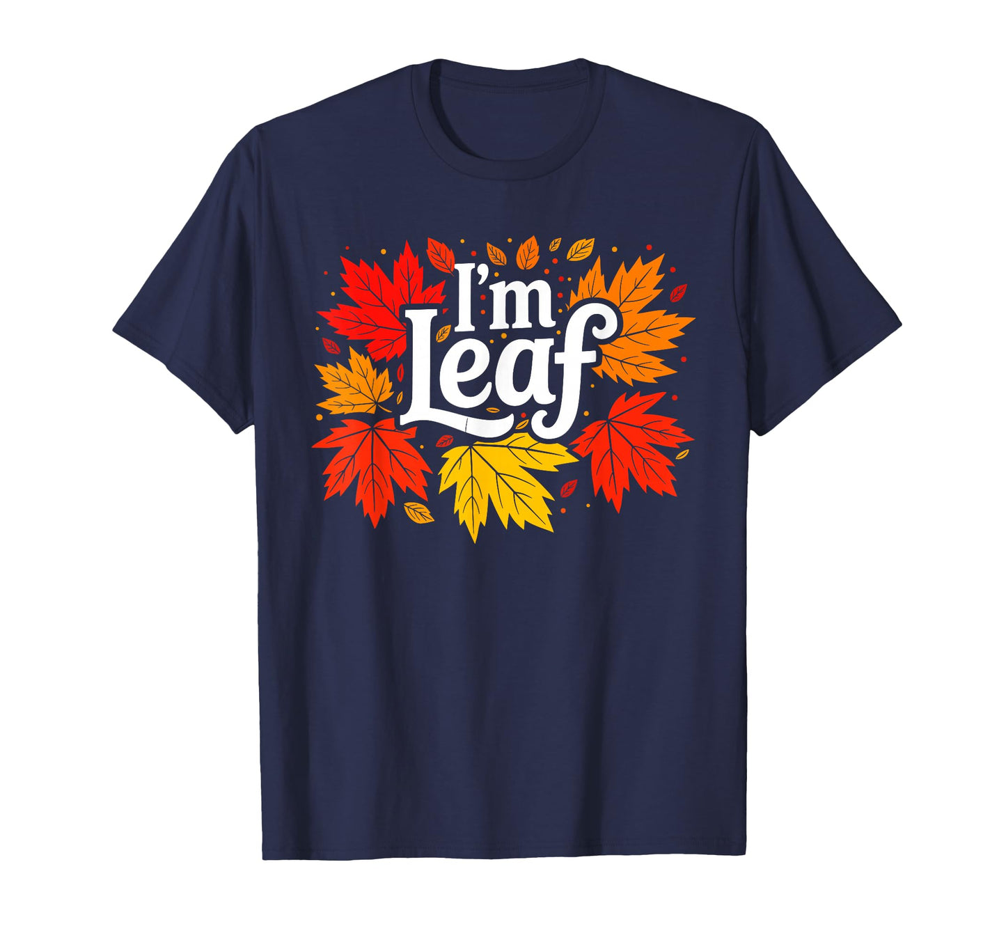 I'm Leaf - Funny Adult Halloween Matching Couples Costume T-Shirt