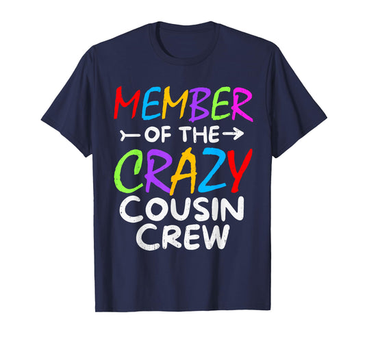 Member of The Crazy Cousin Crew Funny Family Matching T-Shirt