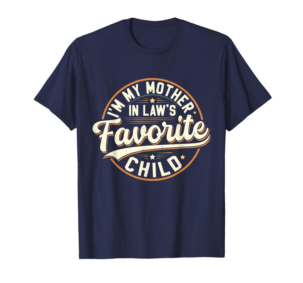 Vintage I'm My Mother in Law's Favorite Child Humor Family T-Shirt